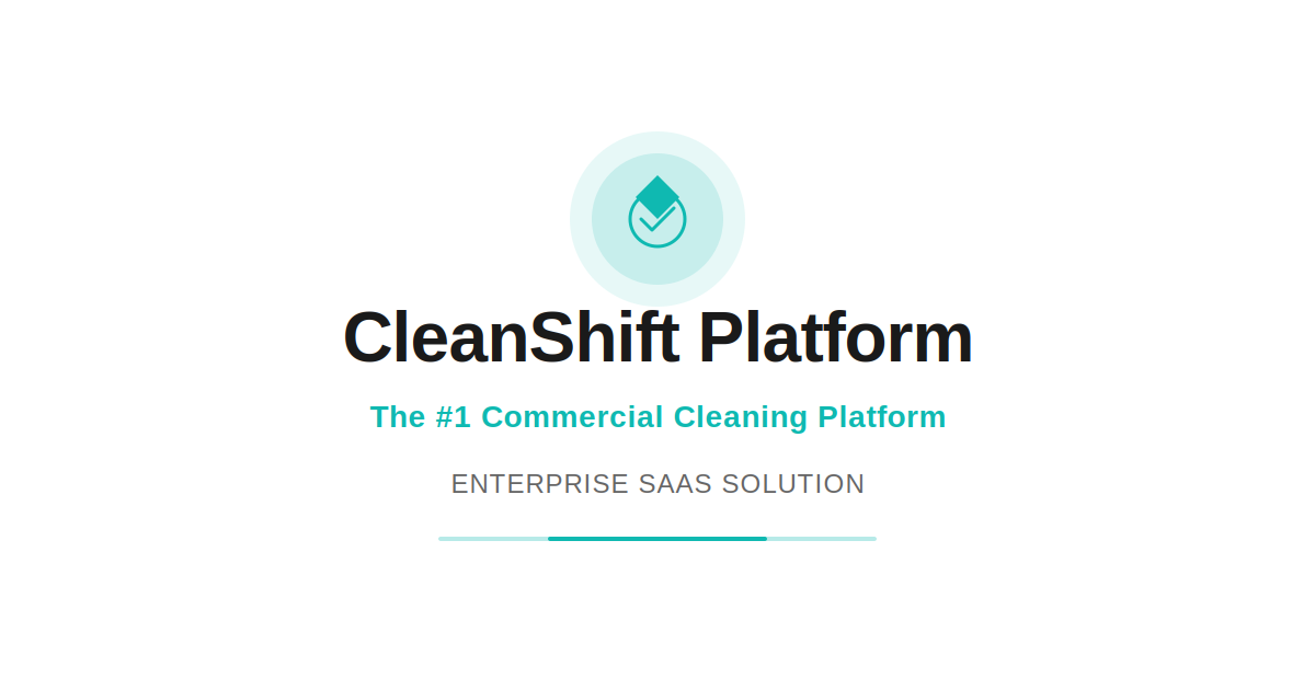 CleanShift Platform — Commercial Cleaning Management Software